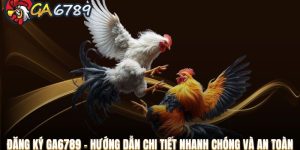 Hướng dẫn chi tiết các bước đăng ký Ga6789